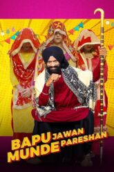 Bapu Jawaan Munde Pareshan