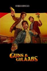 Guns & Gulaabs Dotmovies+Vegamovies